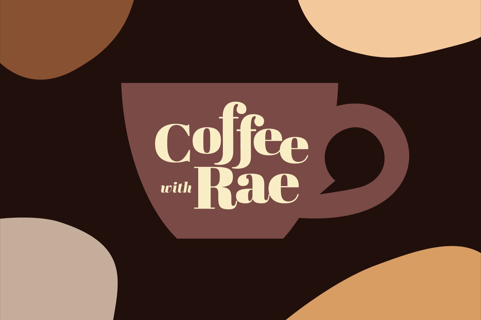 Graphic for Coffe with Rae: a terra cotta colored coffee cup sits on a dark brown background with oblong shapes in varying earth tones decorating the corners.